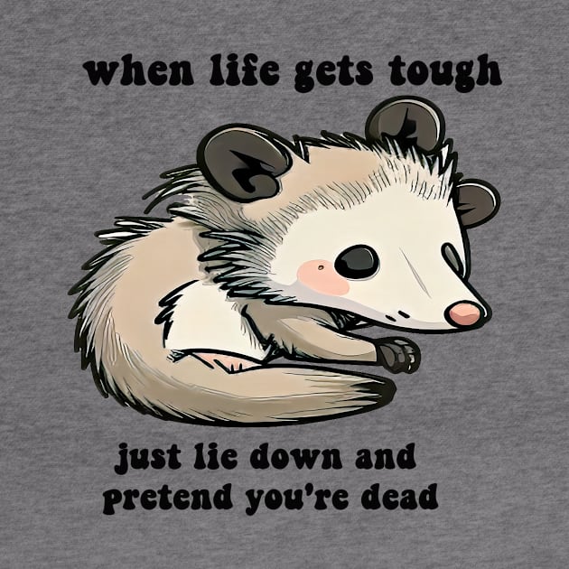 funny opposum when life get tough just lie down and pretend you're dead by kakimonkey